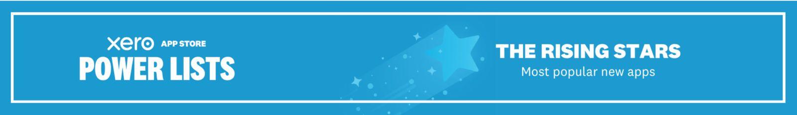 Xero App Store Power Lists - The Rising Stars